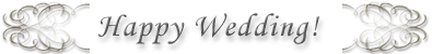 HAPPY WEDDING!
